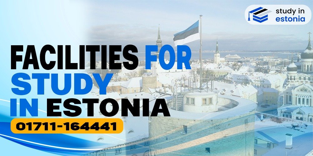 Facilities for Study in Estonia
