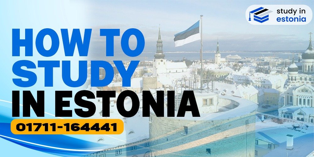 How to Study in Estonia
